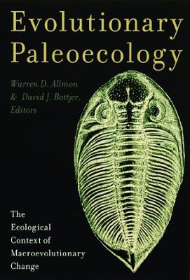 Evolutionary Paleoecology: The Ecological Context of Macroevolutionary Change book