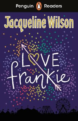 Penguin Readers Level 3: Love Frankie (ELT Graded Reader) by Jacqueline Wilson
