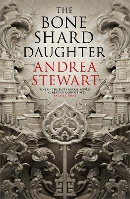 The Bone Shard Daughter: The Drowning Empire Book One by Andrea Stewart