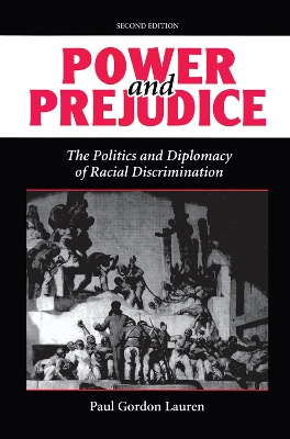 Power And Prejudice: The Politics And Diplomacy Of Racial Discrimination, Second Edition book