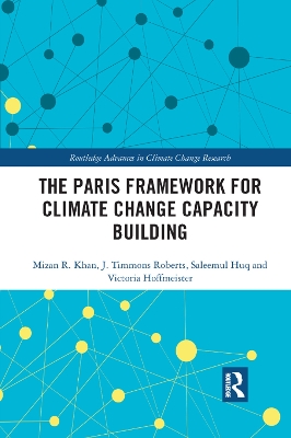 The The Paris Framework for Climate Change Capacity Building by Mizan R Khan