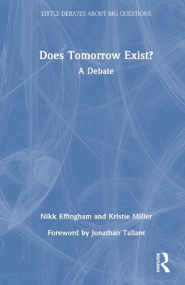 Does Tomorrow Exist?: A Debate book