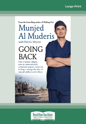 Going Back: How a former refugee, now an internationally acclaimed surgeon, returned to Iraq to change the lives of injured soldiers and civilians book