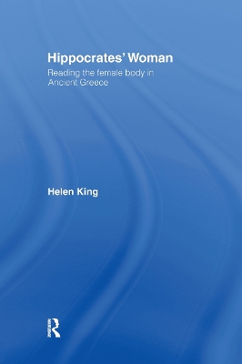 Hippocrates' Women by Helen King