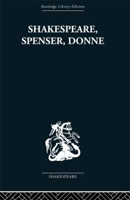 Shakespeare, Spenser, Donne by Frank Kermode