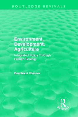 Environment, Development, Agriculture by Bernhard Glaeser