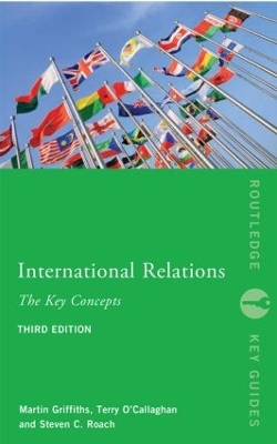 International Relations: The Key Concepts by Steven C. Roach