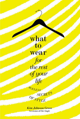 What to Wear for the Rest of Your Life book