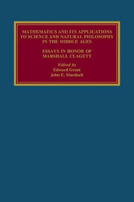 Mathematics and its Applications to Science and Natural Philosophy in the Middle Ages book