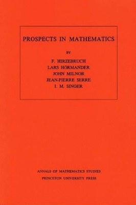 Prospects in Mathematics. (AM-70), Volume 70 book