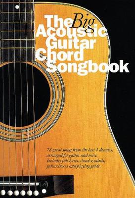 The Big Acoustic Guitar Chord Songbook book