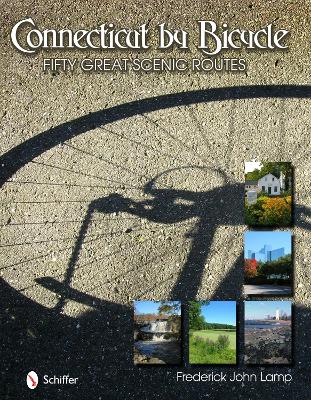 Connecticut by Bicycle: Fifty Great Scenic Routes book