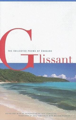 Collected Poems of Edouard Glissant by Édouard Glissant