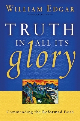 Truth in All Its Glory book