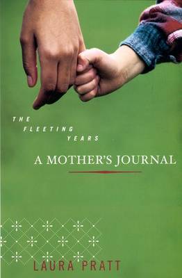 The Fleeting Years: Mother's Journal, a book