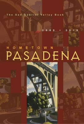Hometown Pasadena 2009-2010 by Colleen Dunn Bates