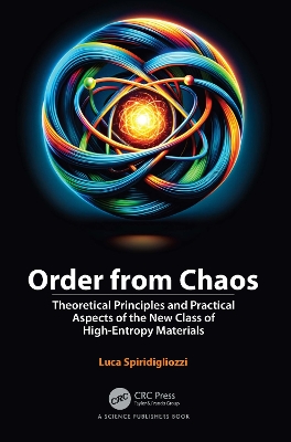 Order from Chaos: Theoretical Principles and Practical Aspects of the New Class of High-Entropy Materials book