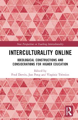 Interculturality Online: Ideological Constructions and Considerations for Higher Education book
