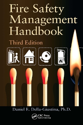 Fire Safety Management Handbook by Daniel E. Della-Giustina