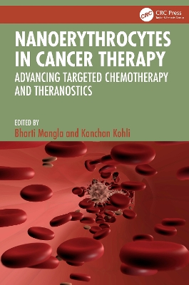 Nanoerythrocytes in Cancer Therapy: Advancing Targeted Chemotherapy and Theranostics book