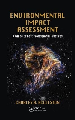 Environmental Impact Assessment: A Guide to Best Professional Practices by Charles H. Eccleston