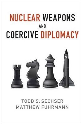 Nuclear Weapons and Coercive Diplomacy book
