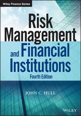 Risk Management and Financial Institutions, Fourth Edition by John C. Hull