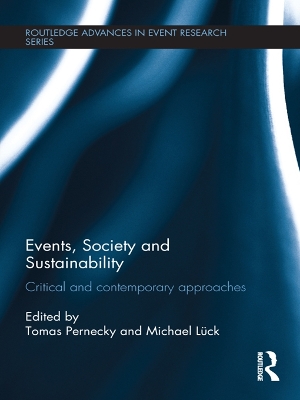 Events, Society and Sustainability: Critical and Contemporary Approaches by Tomas Pernecky