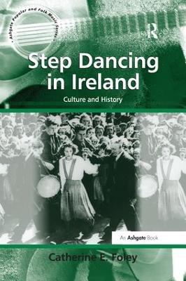Step Dancing in Ireland: Culture and History book