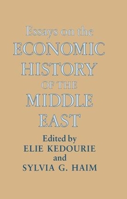 Essays on the Economic History of the Middle East by Sylvia G. Haim