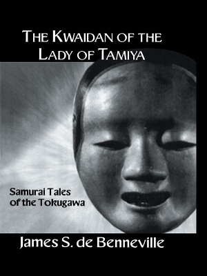 The Kwaidan of the Lady of Tamiya book