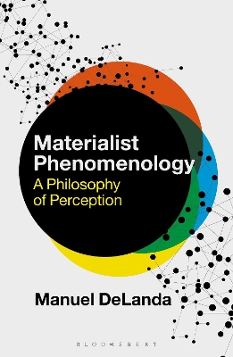 Materialist Phenomenology: A Philosophy of Perception book