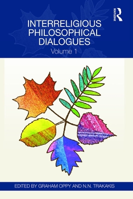 Interreligious Philosophical Dialogues: Volume 1 by Graham Oppy