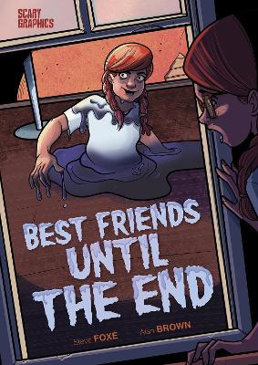 Best Friends Until the End by Steve Foxe