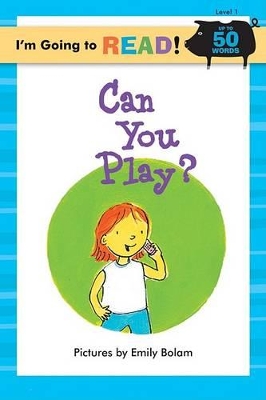 I'm Going to Read (R) (Level 1): Can You Play? book