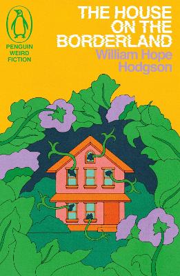 The House on the Borderland by William Hope Hodgson