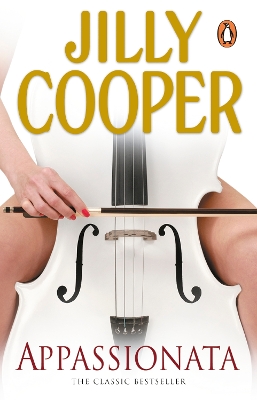 Appassionata: The most fun you can have under a Tenor by Jilly Cooper