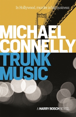 Trunk Music by Michael Connelly