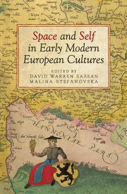 Space and Self in Early Modern European Cultures book