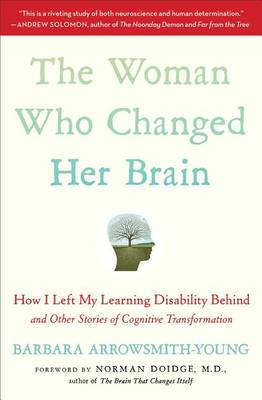 The Woman Who Changed Her Brain by Barbara Arrowsmith-Young