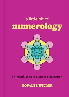 A Little Bit of Numerology: An Introduction to Numerical Divination book