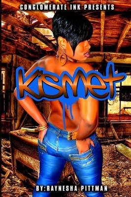 Kismet: Beyond the Bedroom Series by Raynesha Pittman