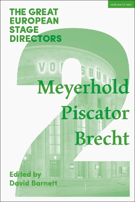 The Great European Stage Directors Volume 2: Meyerhold, Piscator, Brecht book