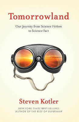 Tomorrowland: Our Journey from Science Fiction to Science Fact book