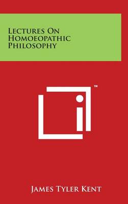 Lectures on Homoeopathic Philosophy book