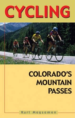 Cycling Colorado's Mountain Passes book