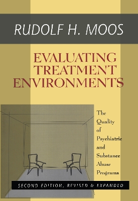 Evaluating Treatment Environments by Rudolf H. Moos