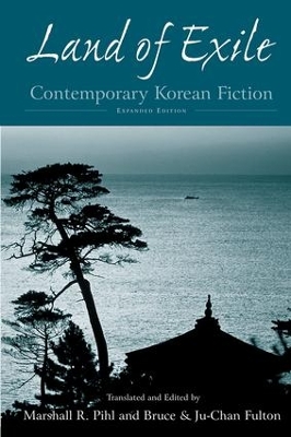 Land of Exile: Contemporary Korean Fiction by Marshall R. Pihl