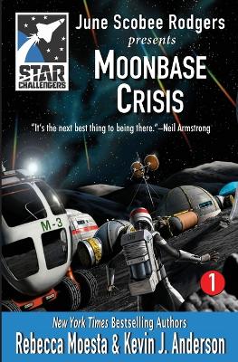 Star Challengers: Moonbase Crisis: Star Challengers Book 1 book