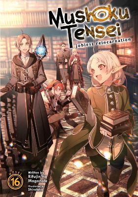 Mushoku Tensei: Jobless Reincarnation (Light Novel) Vol. 16 book